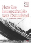 How the Inconceivable was Conceived
